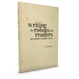 Writing for Robots and Readers